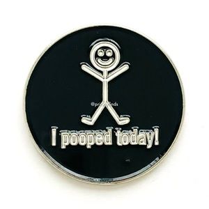 8/$40 I Pooped Today Stick Figure Enamel Pin